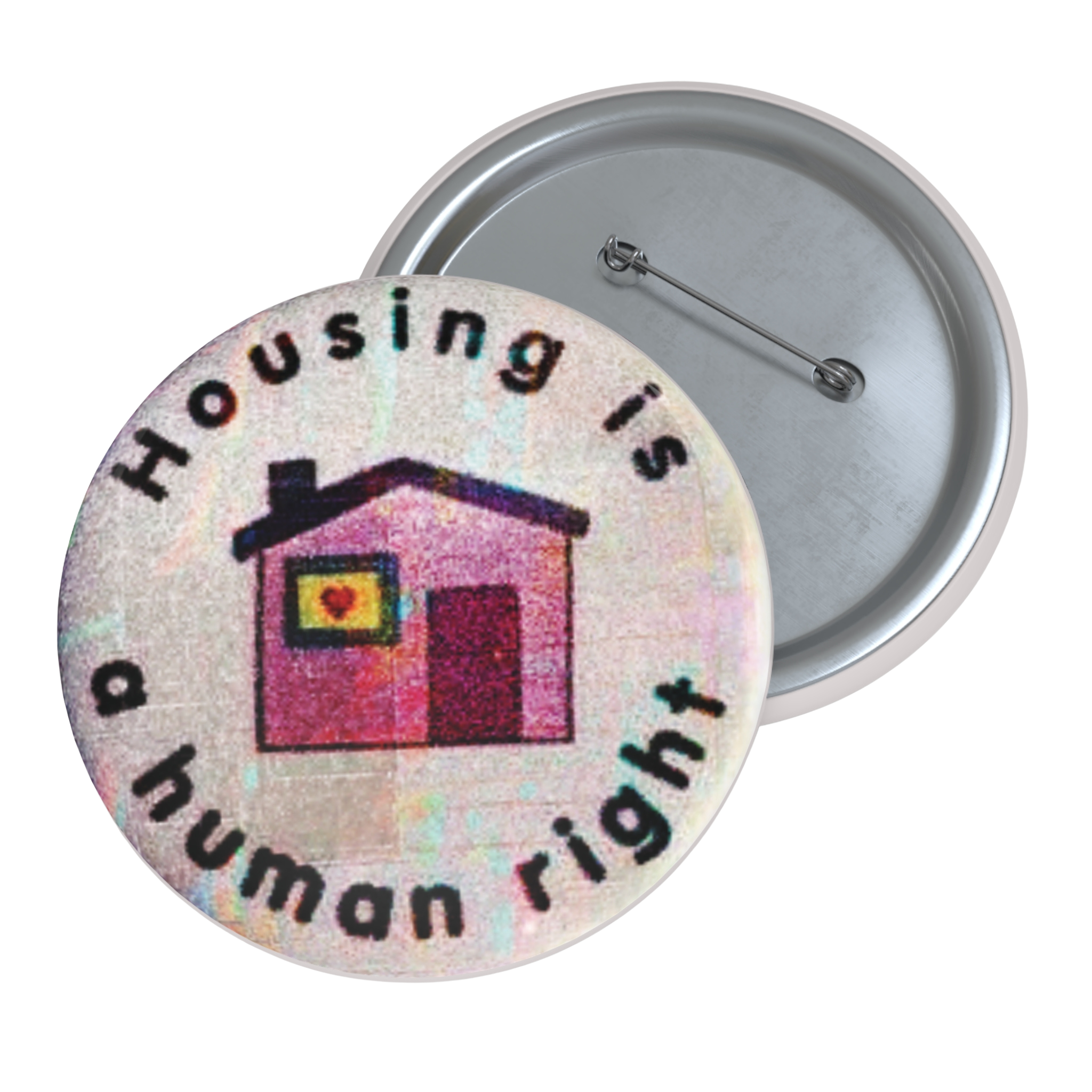Housing Is a Human Right - Pin Button