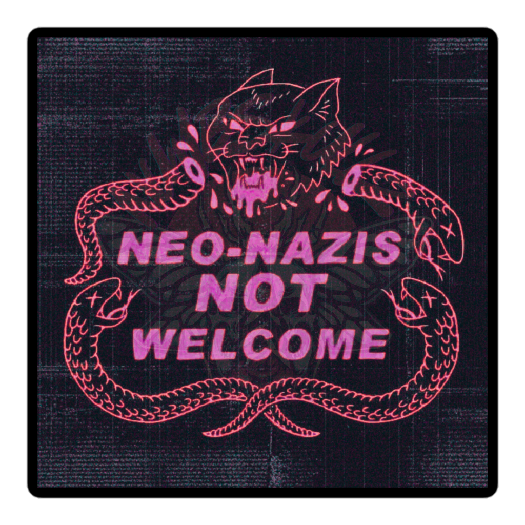 Neo-Nazis NOT Welcome - Vinyl Sticker