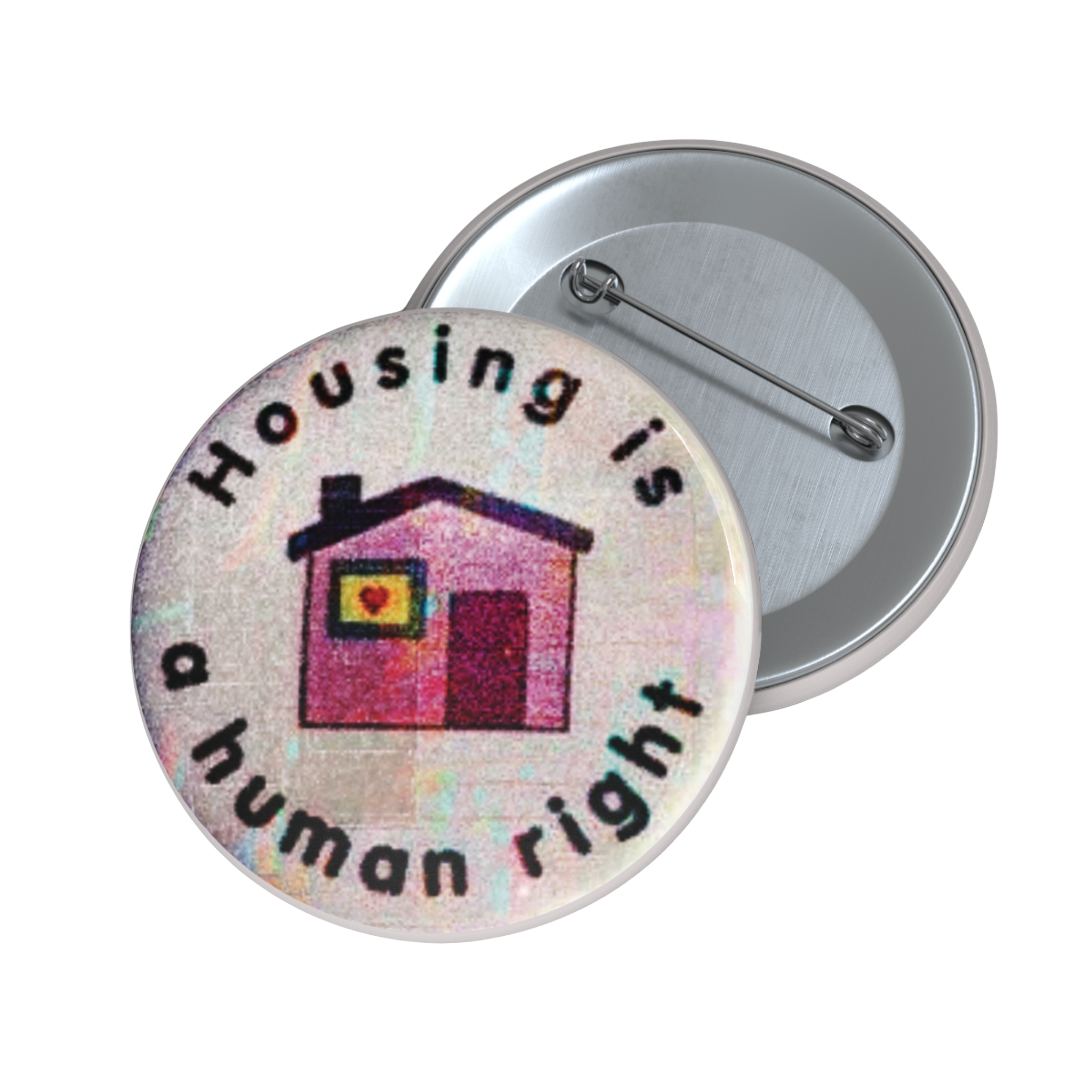 Housing Is a Human Right - Pin Button