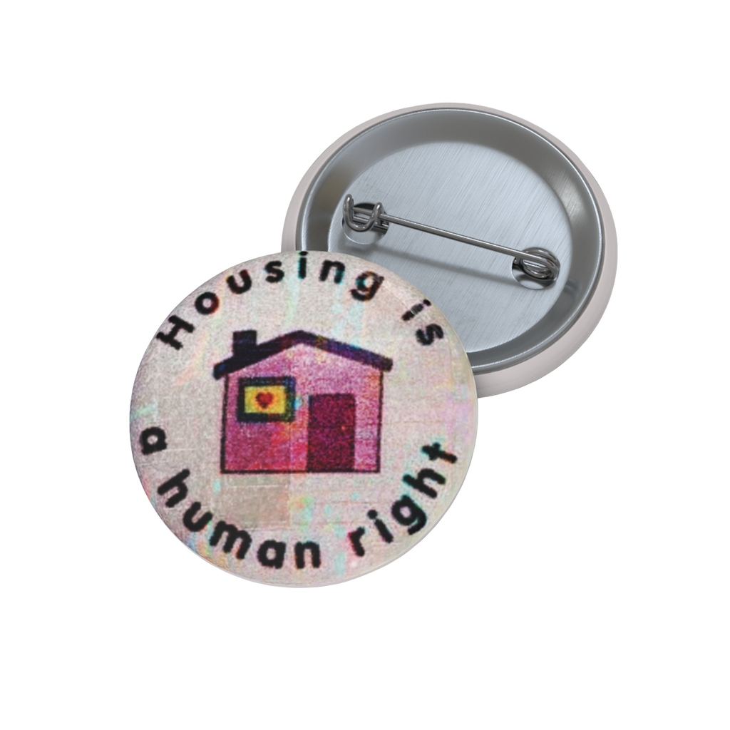 Housing Is a Human Right - Pin Button