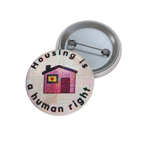 Housing Is a Human Right - Pin Button
