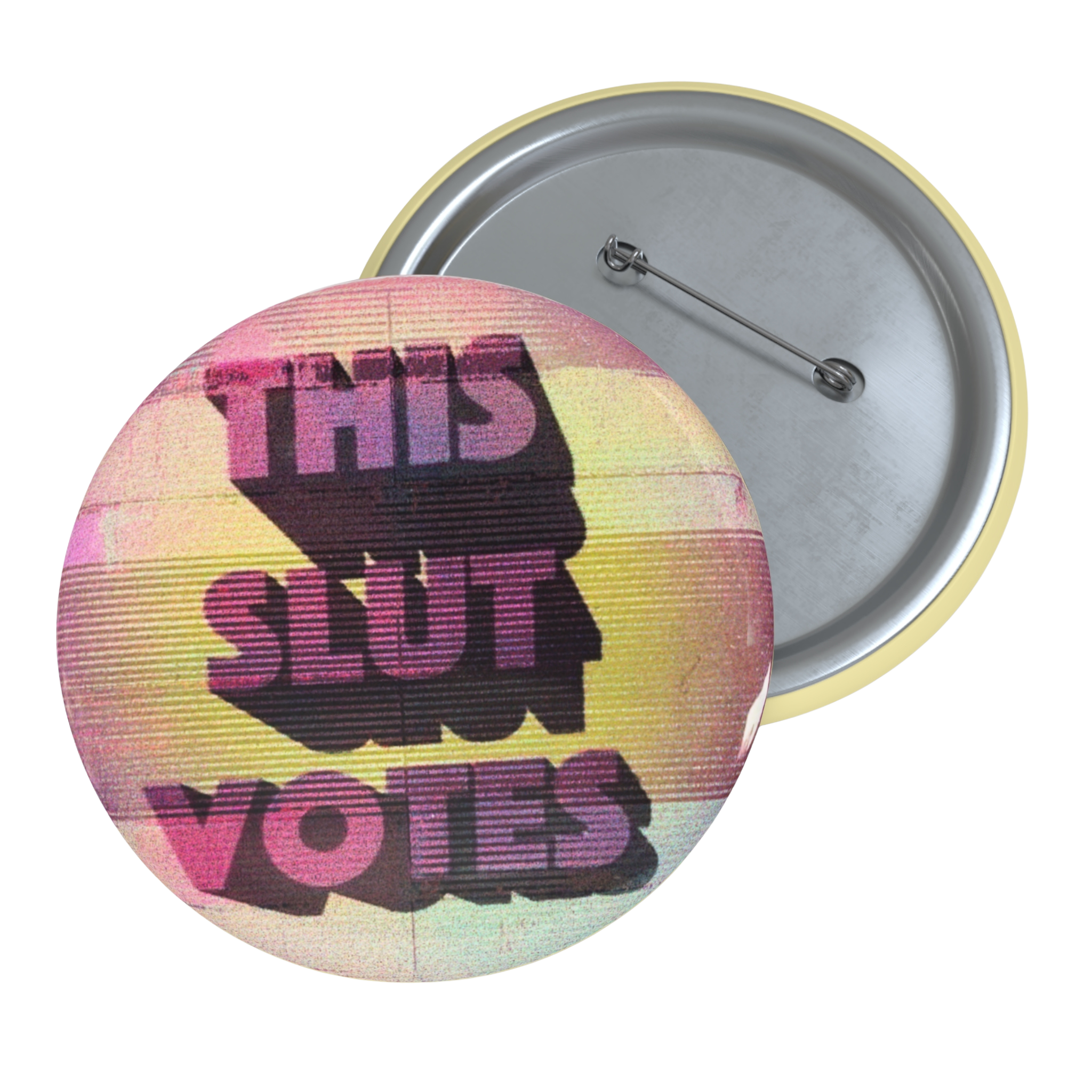 This Slut Votes - Pin Button
