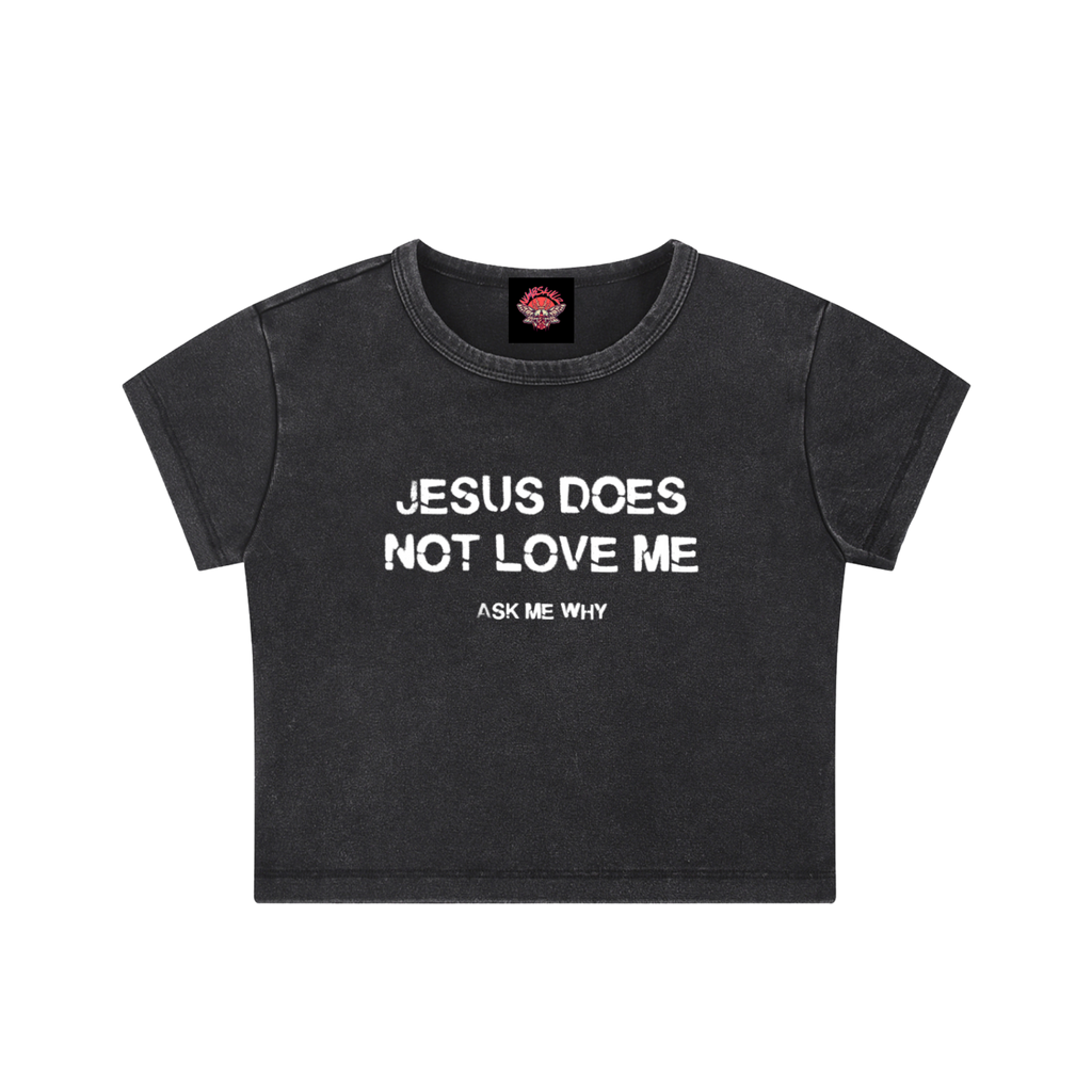 Jesus Doesn't Love Me - Snow Washed Crop Top - ask me - religious - Jesus - NumbskullzKC