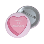2 Cute 4 U - Pin Button-accessories-candy-disability awareness-NumbskullzKC