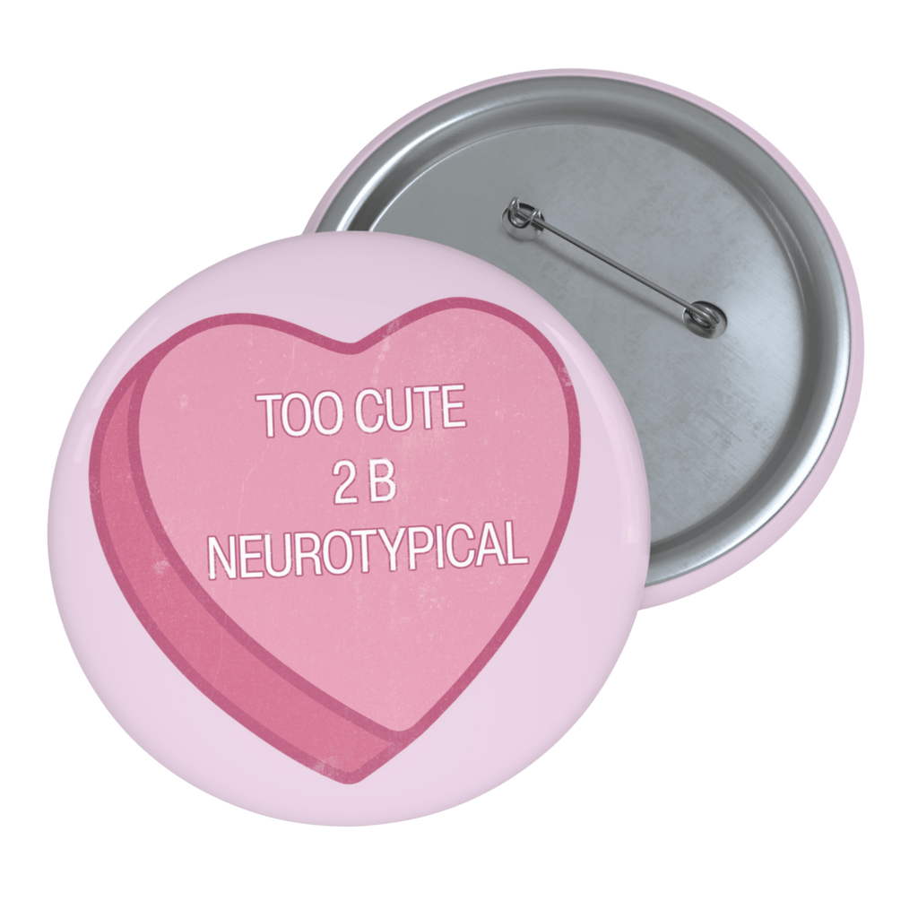 2 Cute 4 U - Pin Button-accessories-candy-disability awareness-NumbskullzKC