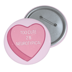 2 Cute 4 U - Pin Button-accessories-candy-disability awareness-NumbskullzKC