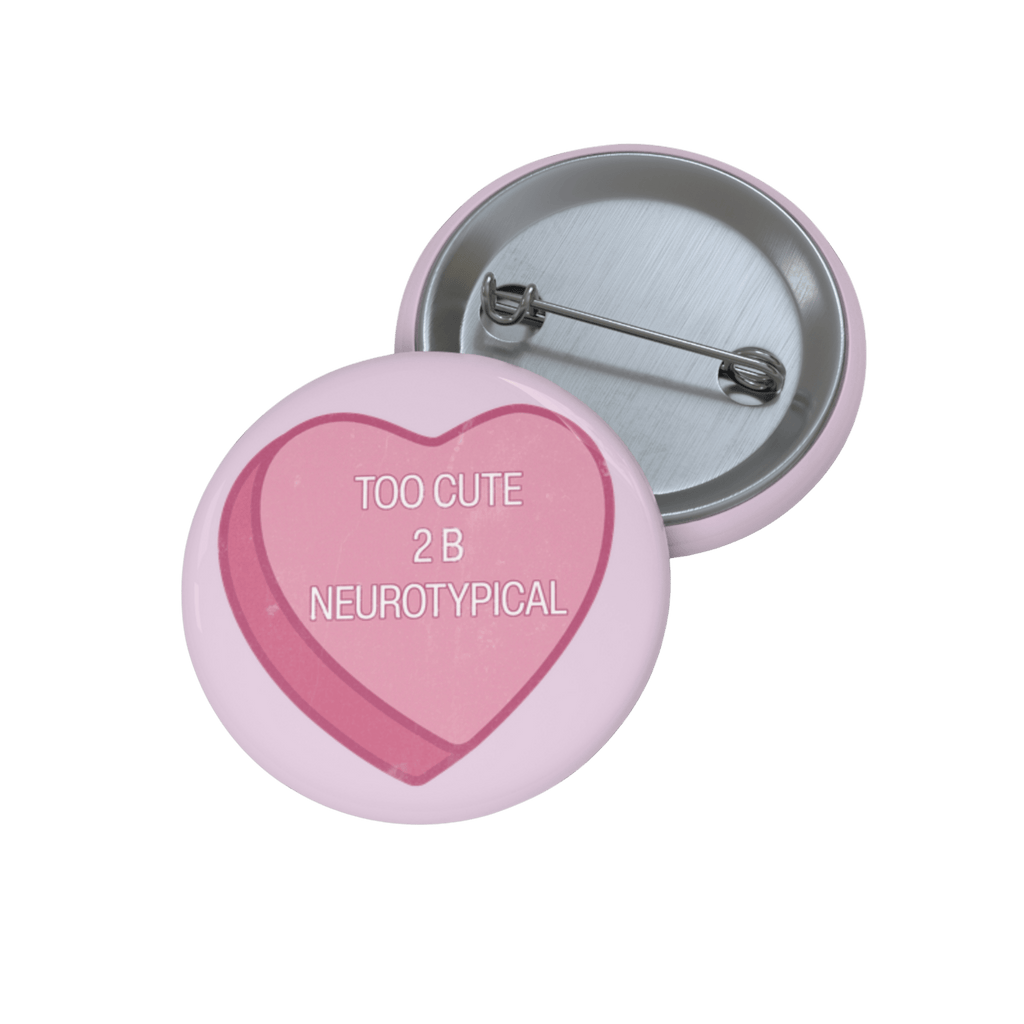 2 Cute 4 U - Pin Button-accessories-candy-disability awareness-NumbskullzKC