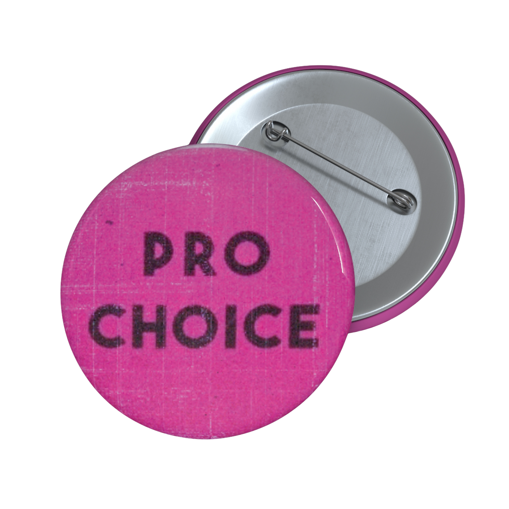 Pro Choice - Pin Button