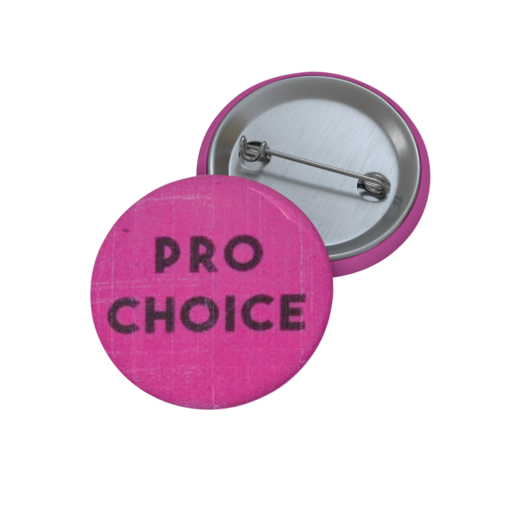 Pro Choice - Pin Button