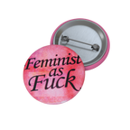 Feminist As Fuck - Pin Button