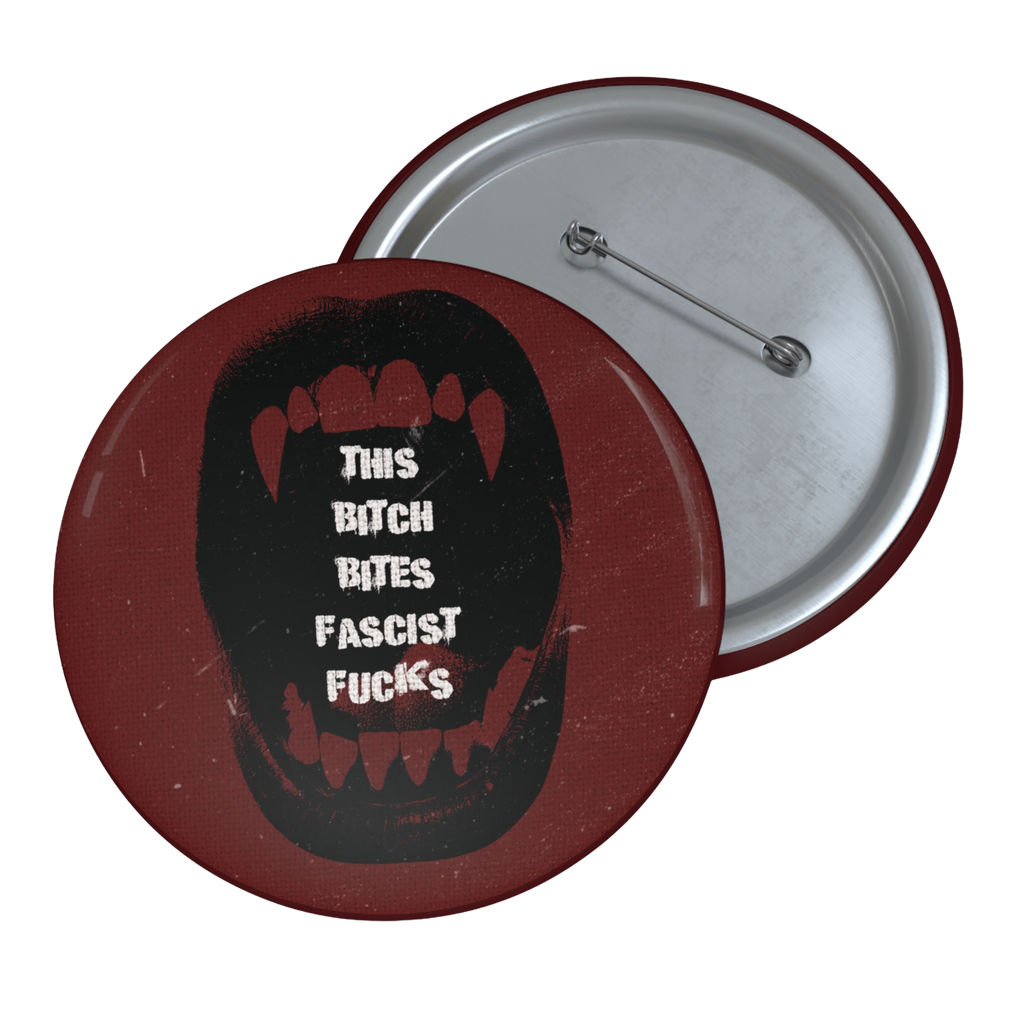 This Bitch Bites Fascists - Pin Button