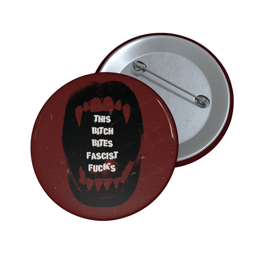 This Bitch Bites Fascists - Pin Button
