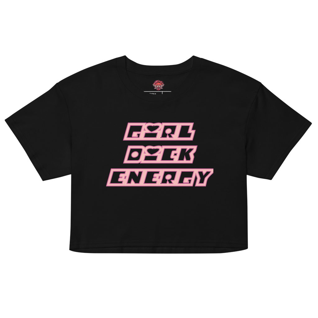 Girl Dick Energy - Relaxed Fit Crop Top