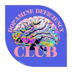 Dopamine Deficiency Club - Vinyl Sticker