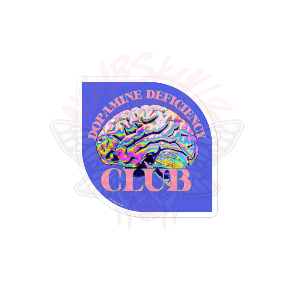 Dopamine Deficiency Club - Vinyl Sticker
