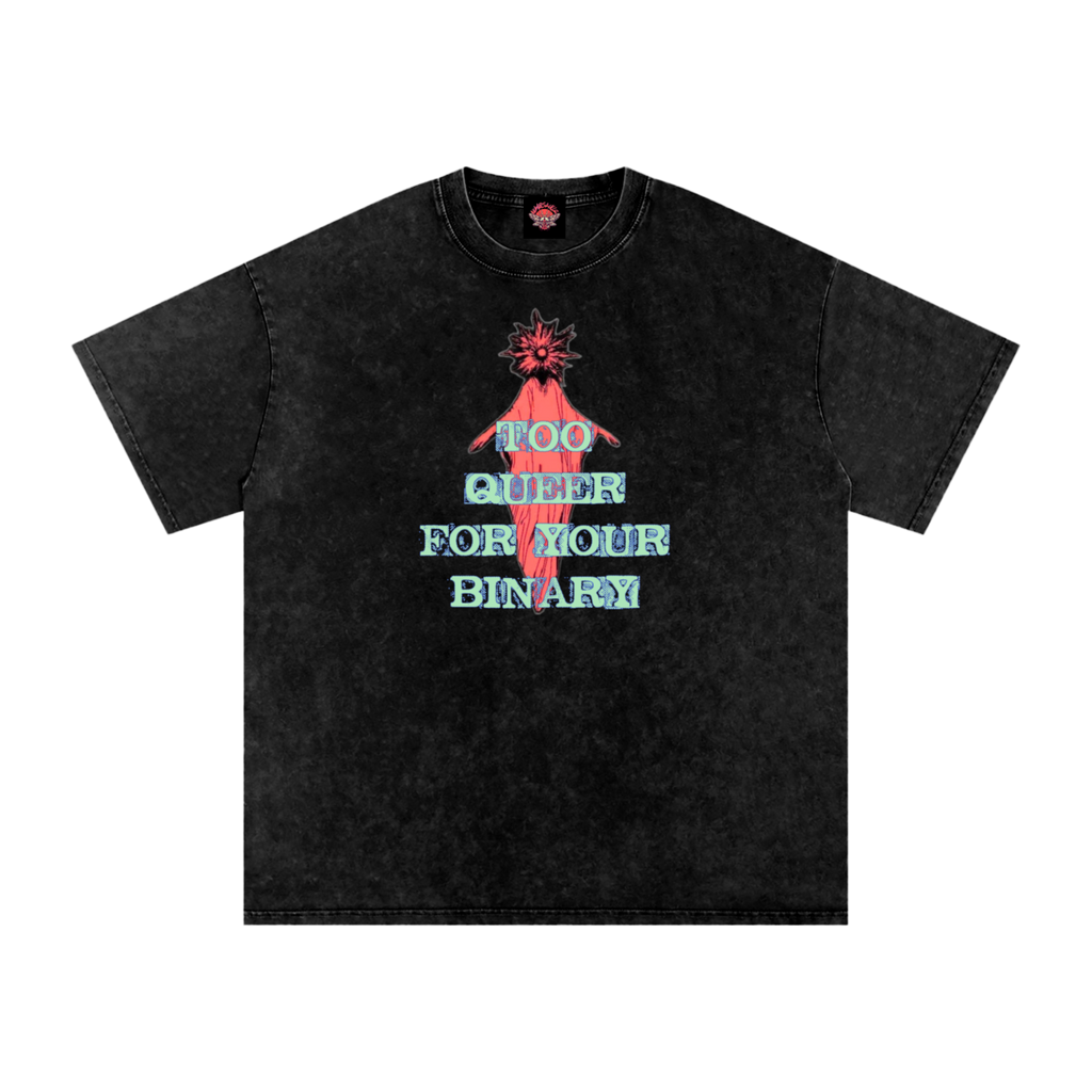 Too Queer for Your Binary - Oversized T-Shirt-graffiti-lgbtq-nonbinary-NumbskullzKC