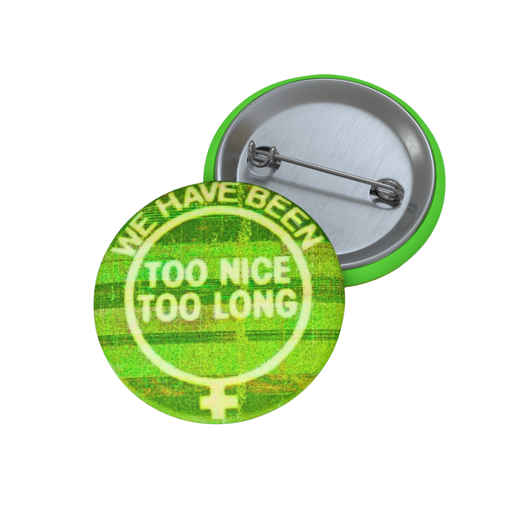 Too Nice - Pin Button