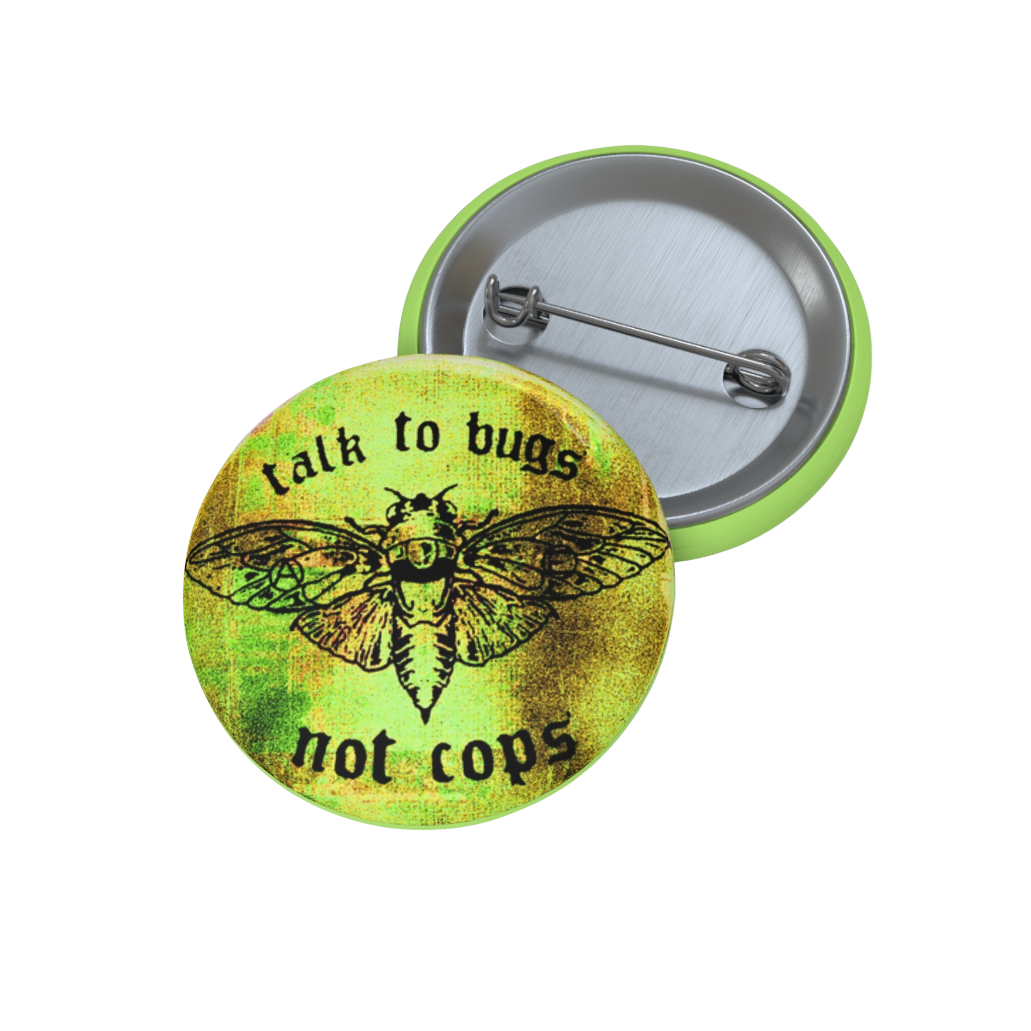 Talk to Bugs (Not to Cops) - Pin Button