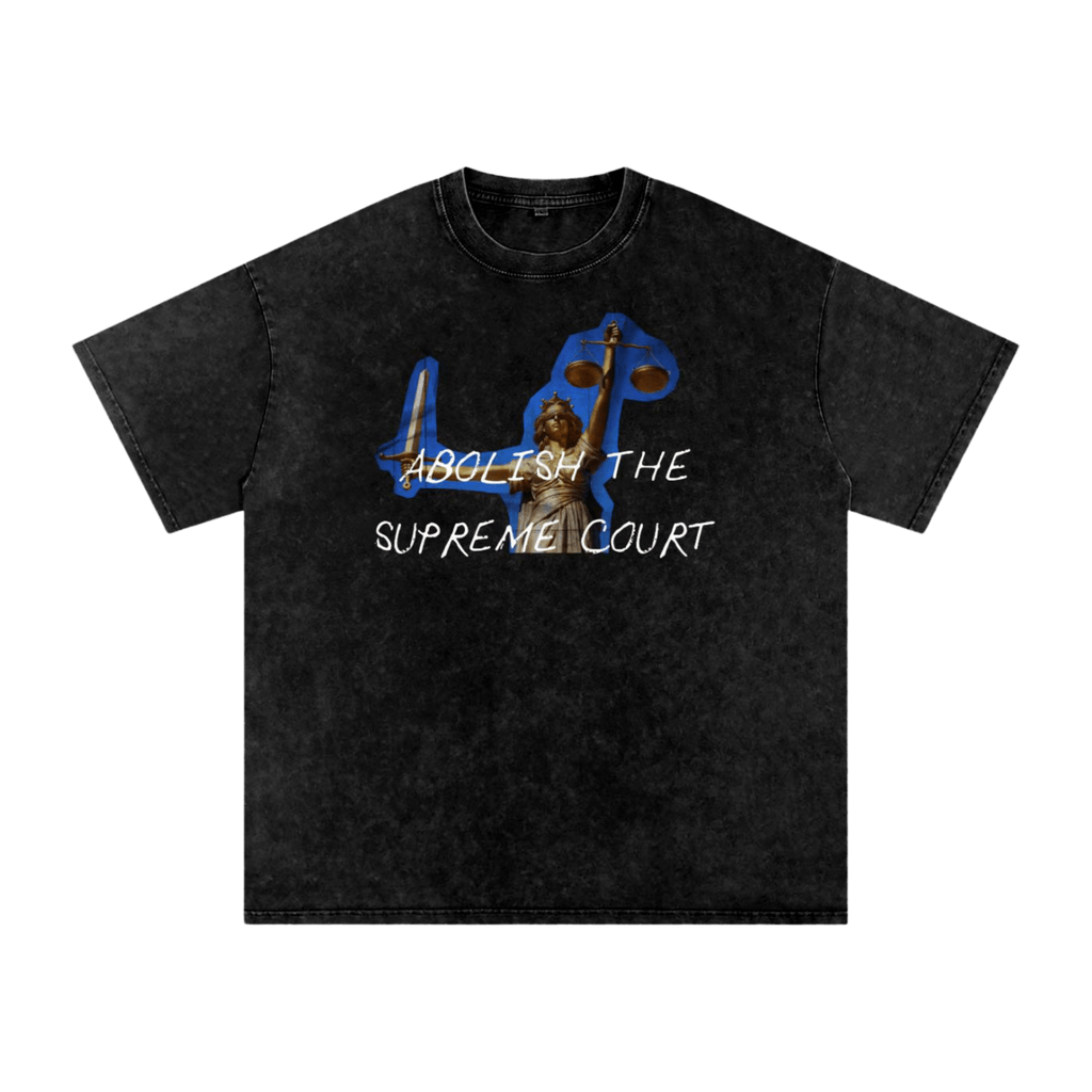 Abolish the Supreme Court - Oversized T-Shirt - oversized T-shirts - political - protest - Numbskullz