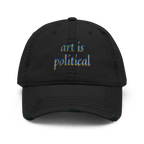 Art is Political - Distressed Ball Cap - activism - ballcap - baseball style hats - Numbskullz