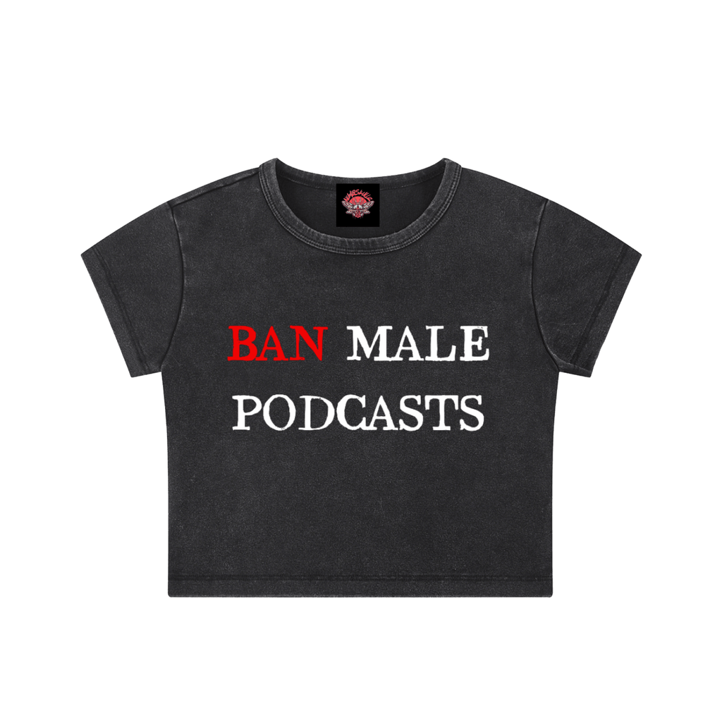 Ban Male Podcasts - Crop Top - feminism - humor - Numbskullz - Numbskullz
