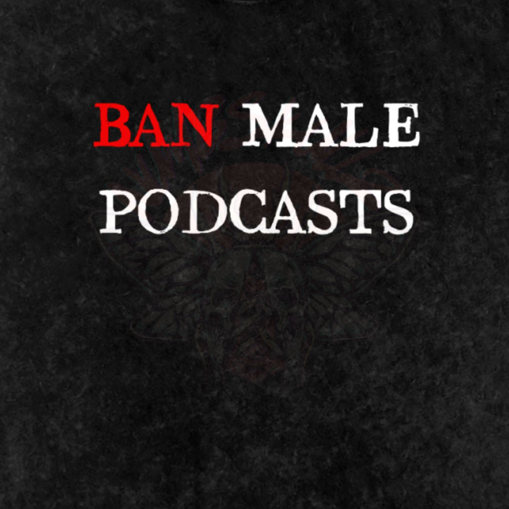 Ban Male Podcasts - Oversized T-Shirt-Numbskullz-shirt-Short Sleeve-NumbskullzKC