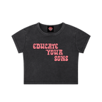 Educate Your Sons - Crop Top - cropped - shirt - Short Sleeve - Numbskullz