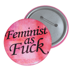 Feminist As Fuck - Pin Button-accessories-activism-button pins-NumbskullzKC