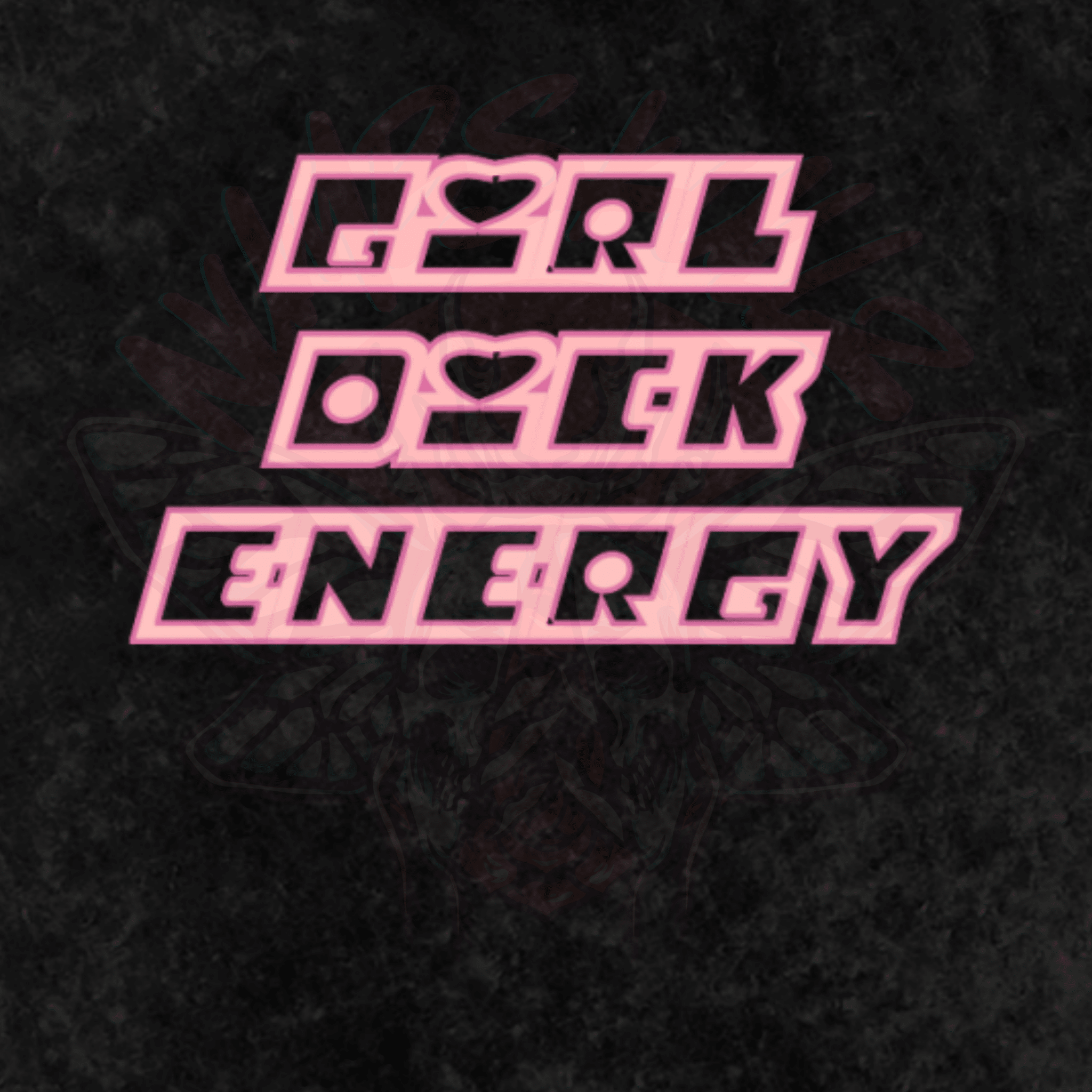 Girl Dick Energy - Oversized T-Shirt - hearts - lgbtq - Numbskullz - NumbskullzKC