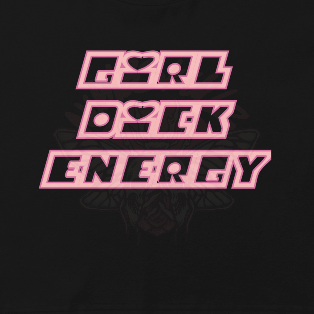 Girl Dick Energy - Relaxed Fit Crop Top-cropped tee-hearts-men's shirts-NumbskullzKC