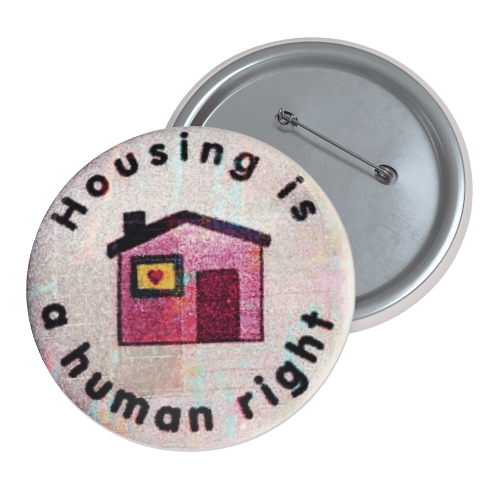 Housing Is a Human Right - Pin Button-activism-button pins-glitchcore-NumbskullzKC