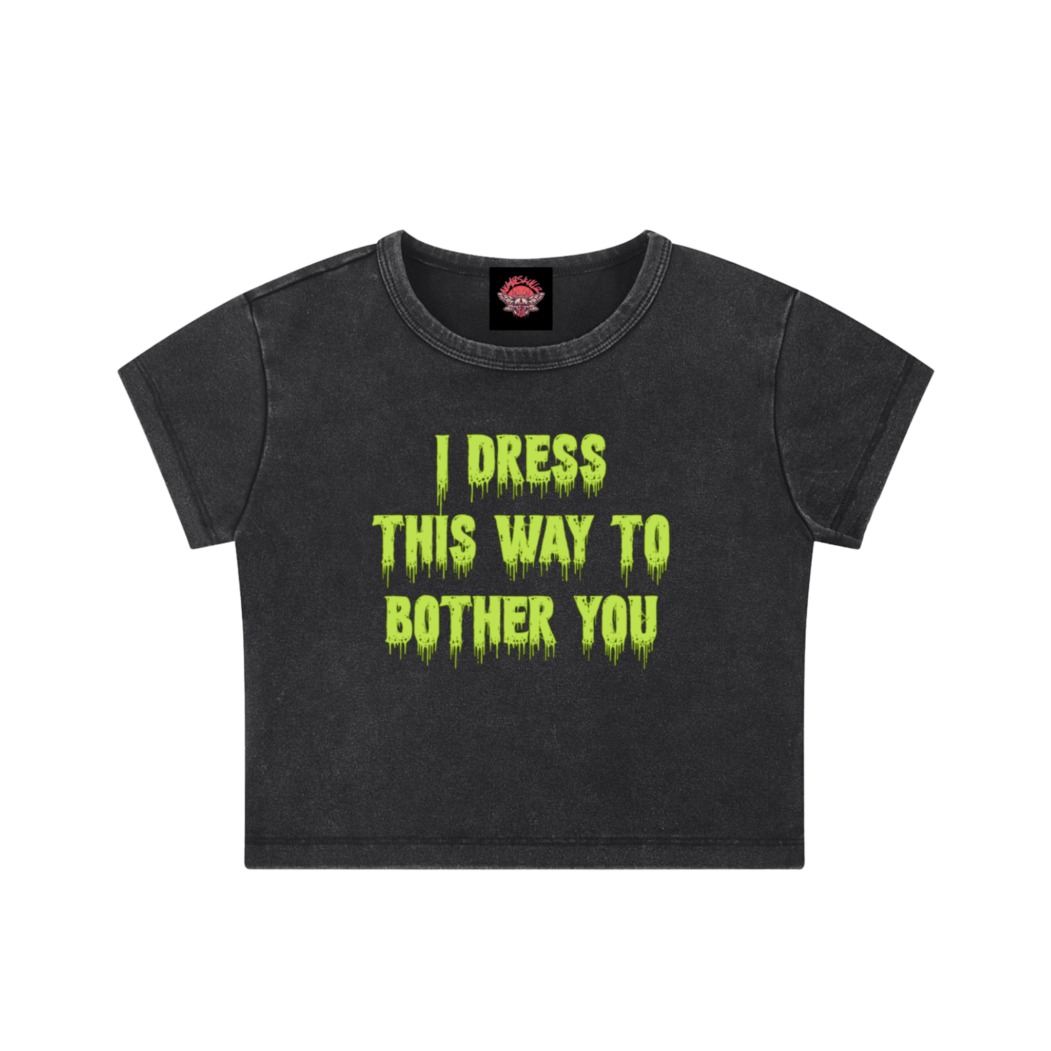 I Dress This Way to Bother You - Crop Top - cropped - feminism - Numbskullz - Numbskullz