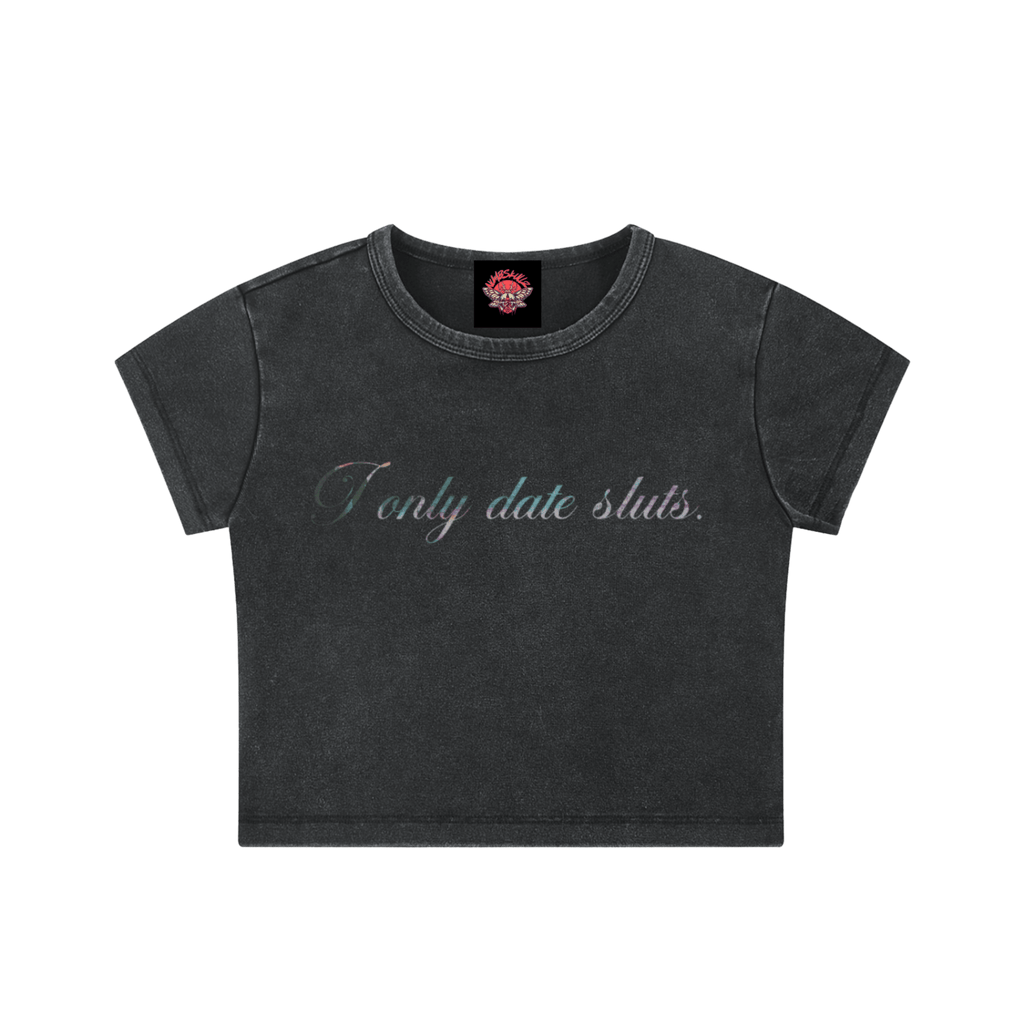 I Only Date Sluts - Snow Washed Crop Top-humor-men's shirts-Numbskullz-NumbskullzKC