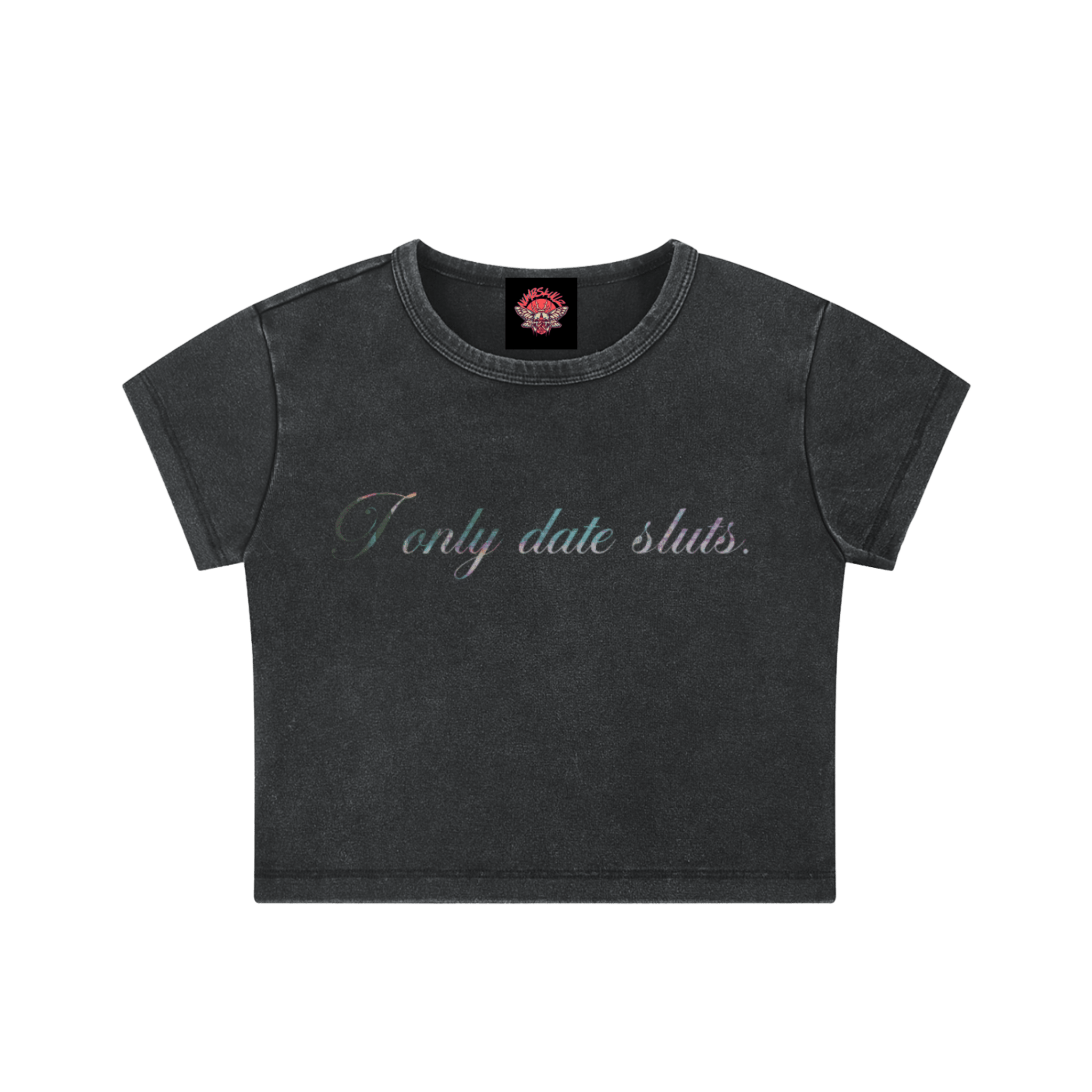 I Only Date Sluts - Snow Washed Crop Top-humor-men's shirts-Numbskullz-NumbskullzKC
