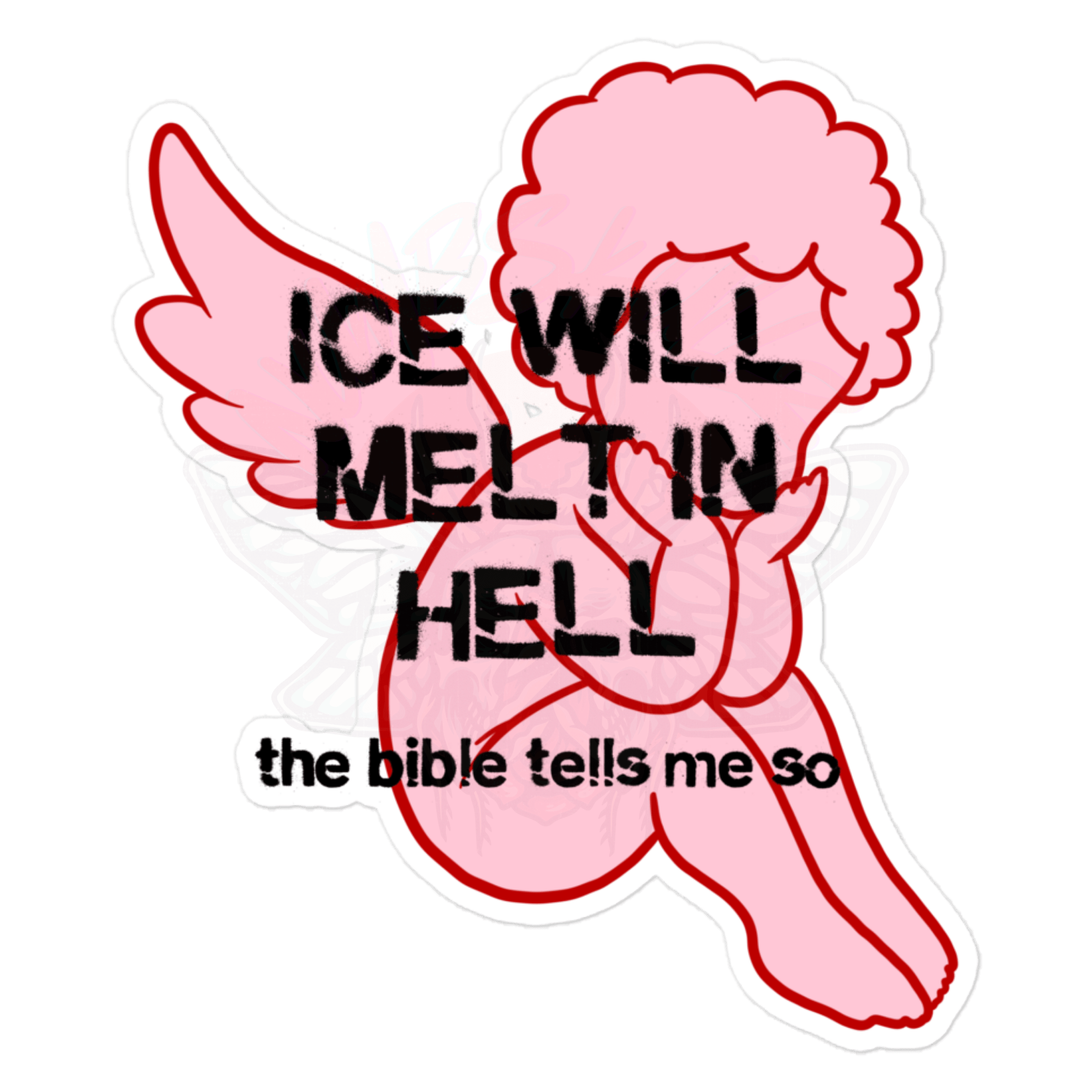 ICE Will Melt in Hell - Vinyl Sticker - activism - immigration - kisscutstickers - NumbskullzKC