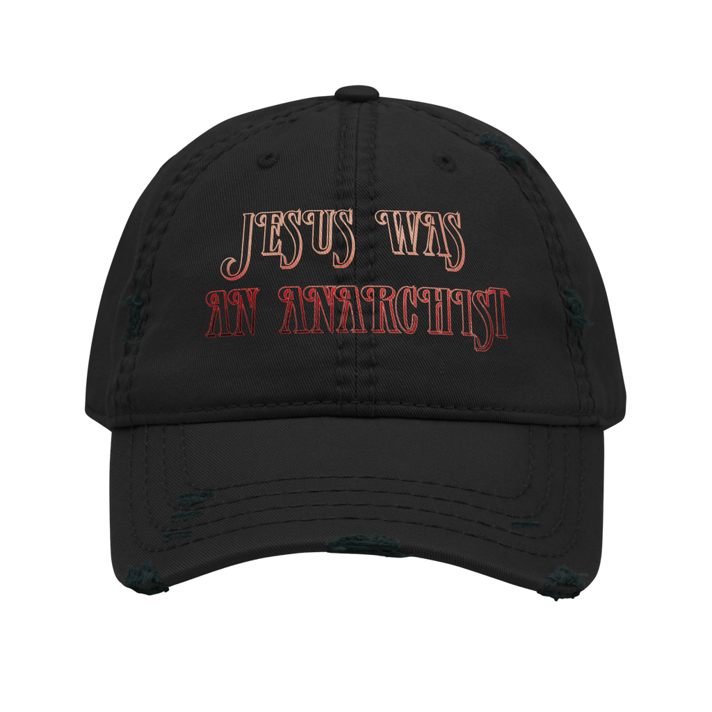 Jesus Was an Anarchist - Distressed Ball Cap-ballcap-men's ball caps-Numbskullz-NumbskullzKC