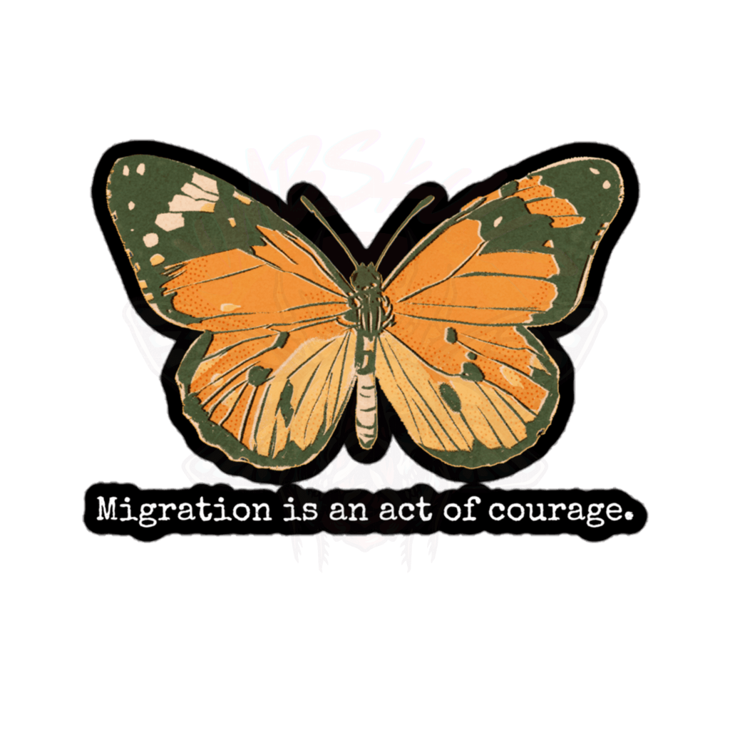 Migration is Courage - Vinyl Sticker - activism - animal - immigration - Numbskullz