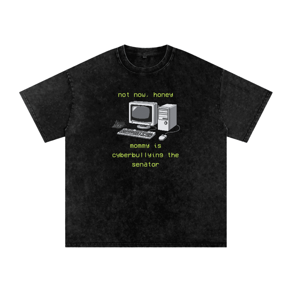 Mommy is Bullying the Senator - Oversized T-Shirt - oversized T-shirts - political - protest - NumbskullzKC