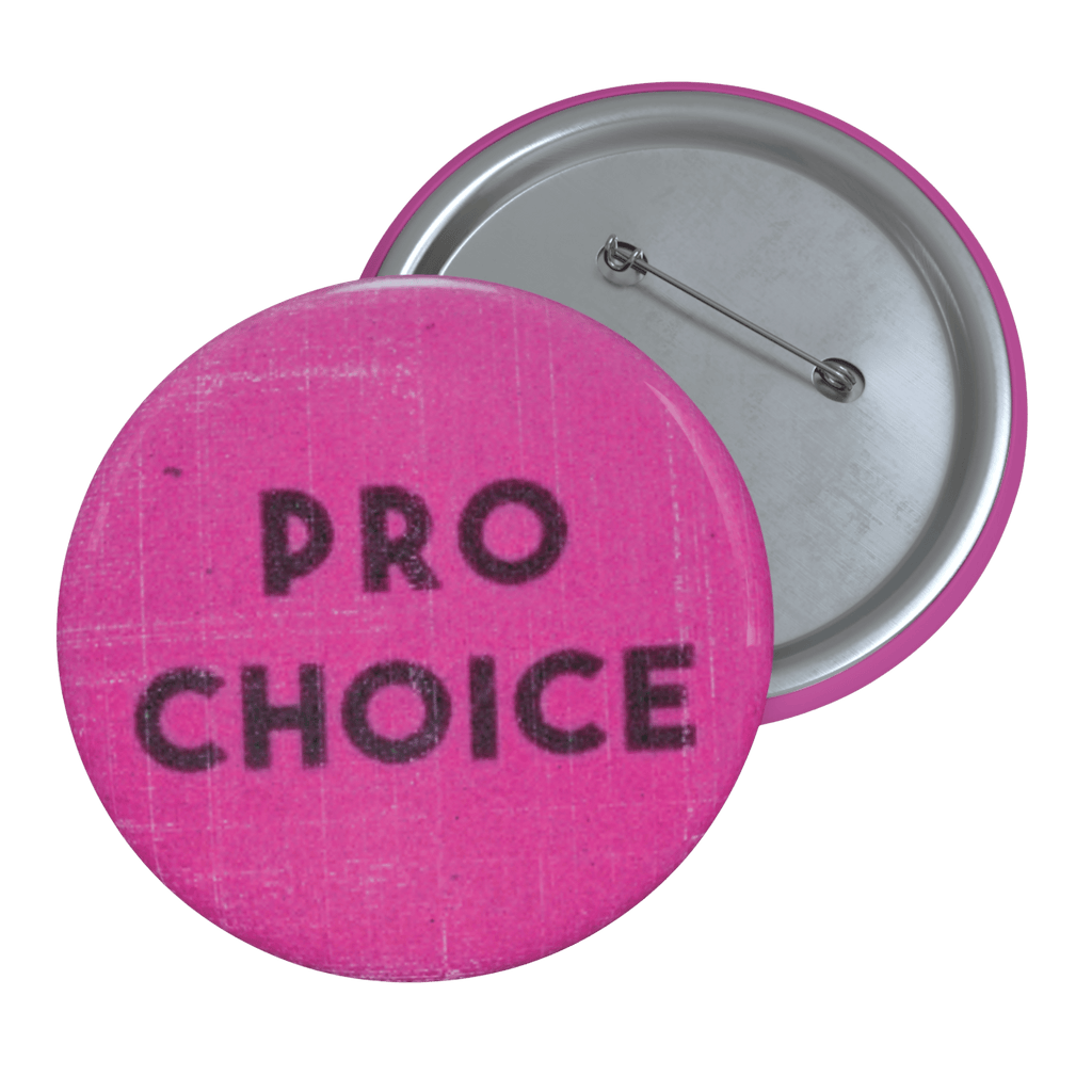 Pro Choice - Pin Button-accessories-activism-button pins-NumbskullzKC