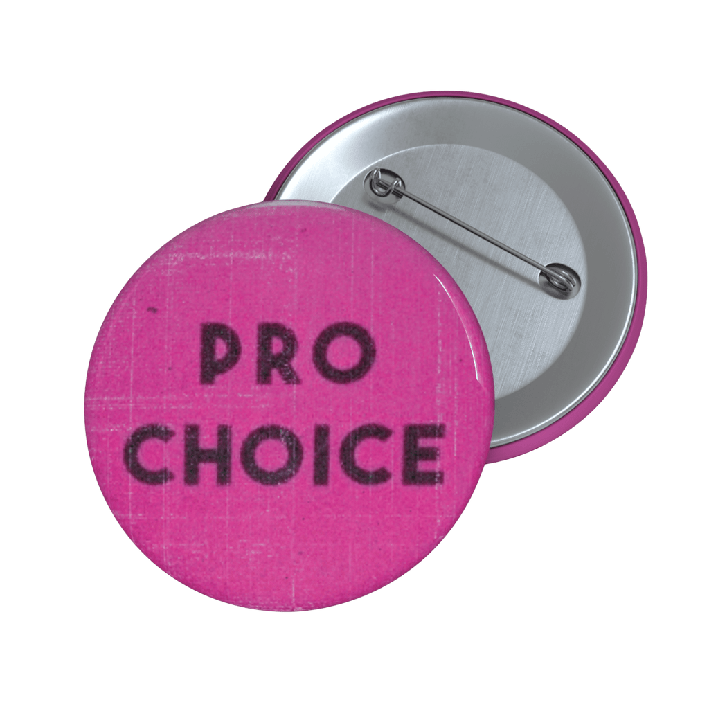 Pro Choice - Pin Button-accessories-activism-button pins-NumbskullzKC