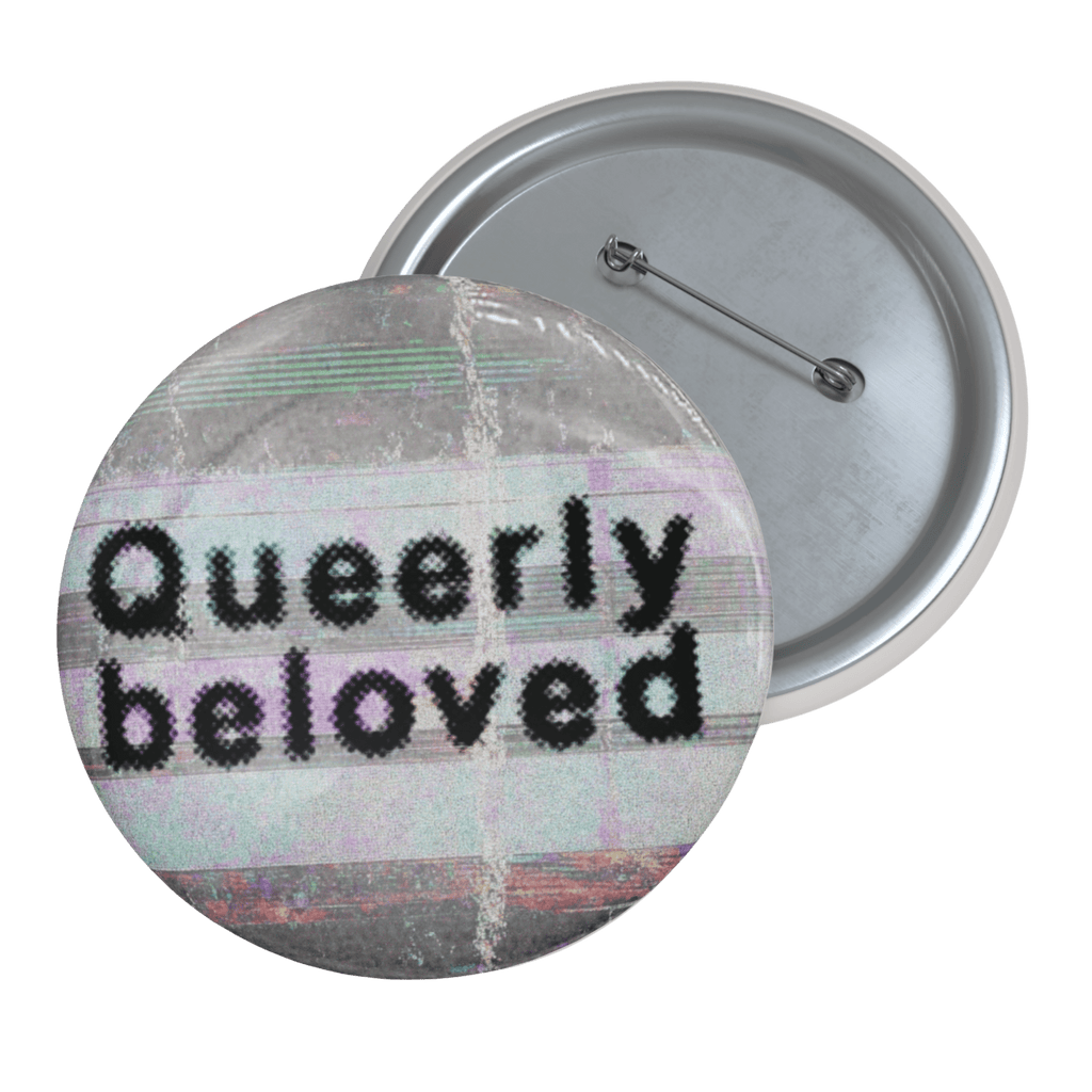 Queerly Beloved 🙏 - Pin Button-accessories-button pins-buttons-NumbskullzKC