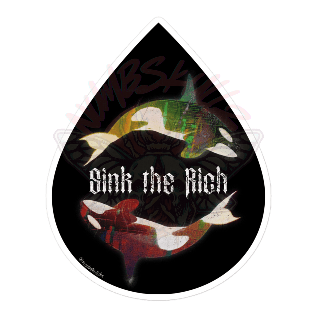 Sink the Rich - Vinyl Sticker-accessories-activism-anti fascist-NumbskullzKC
