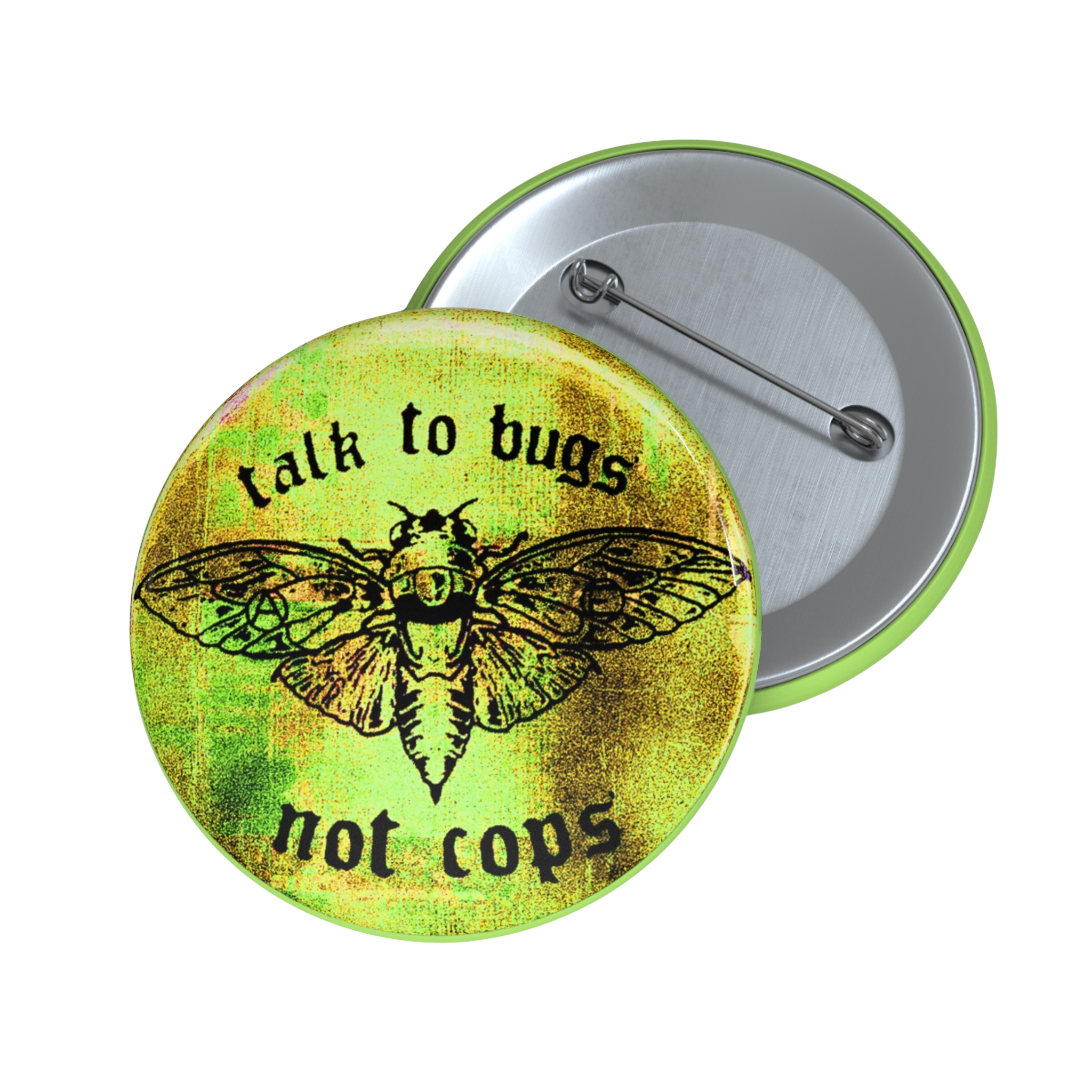 Talk to Bugs (Not to Cops) - Pin Button-Accessories-activism-anti fascist-NumbskullzKC