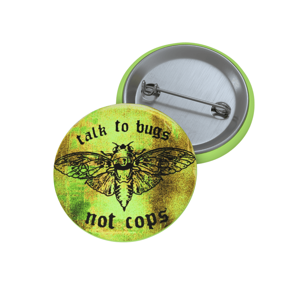 Talk to Bugs (Not to Cops) - Pin Button-Accessories-activism-anti fascist-NumbskullzKC