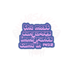 The Real Danger - Vinyl Sticker - accessories - activism - immigration - NumbskullzKC