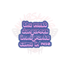 The Real Danger - Vinyl Sticker-accessories-activism-immigration-NumbskullzKC