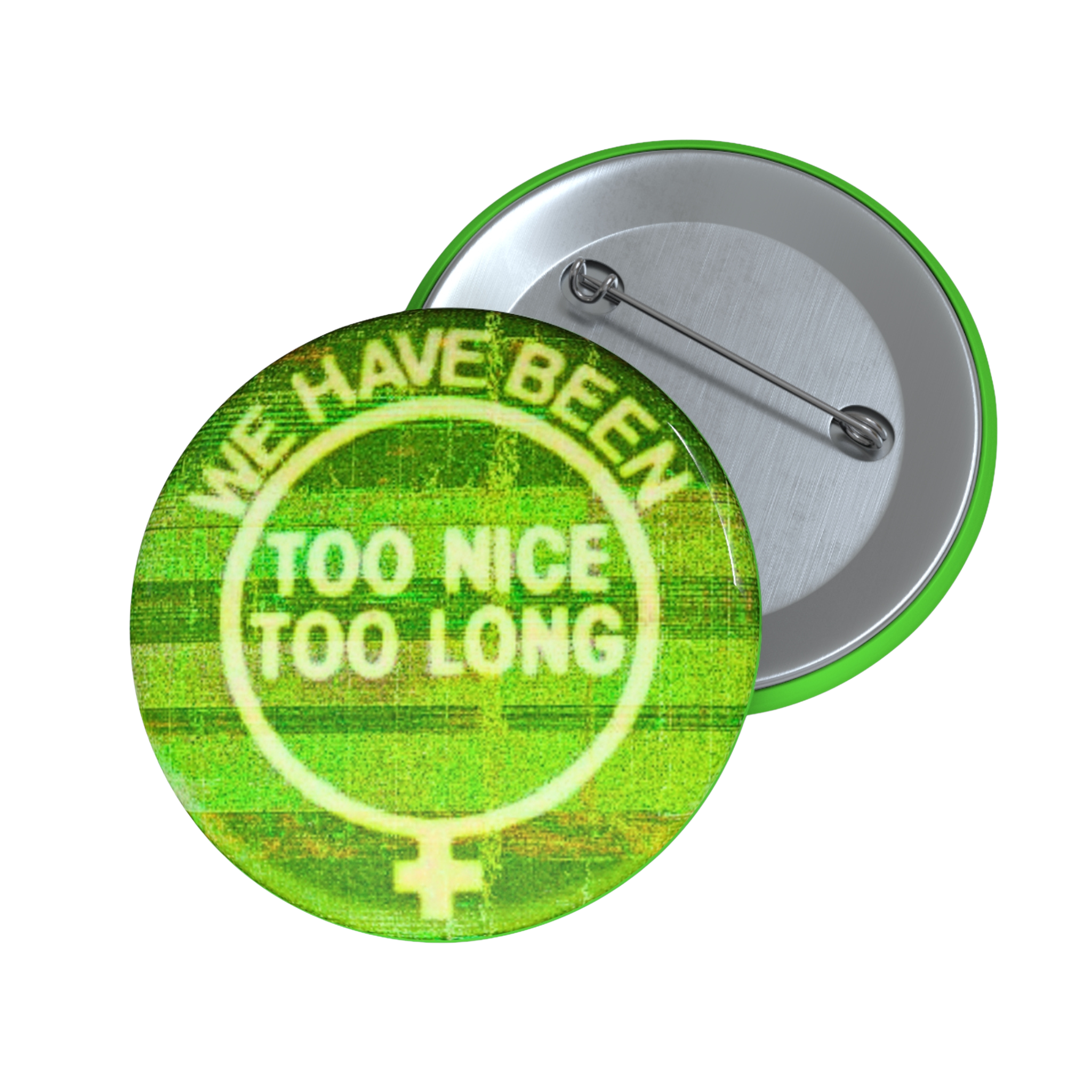 Too Nice - Pin Button-Accessories-activism-button pins-NumbskullzKC