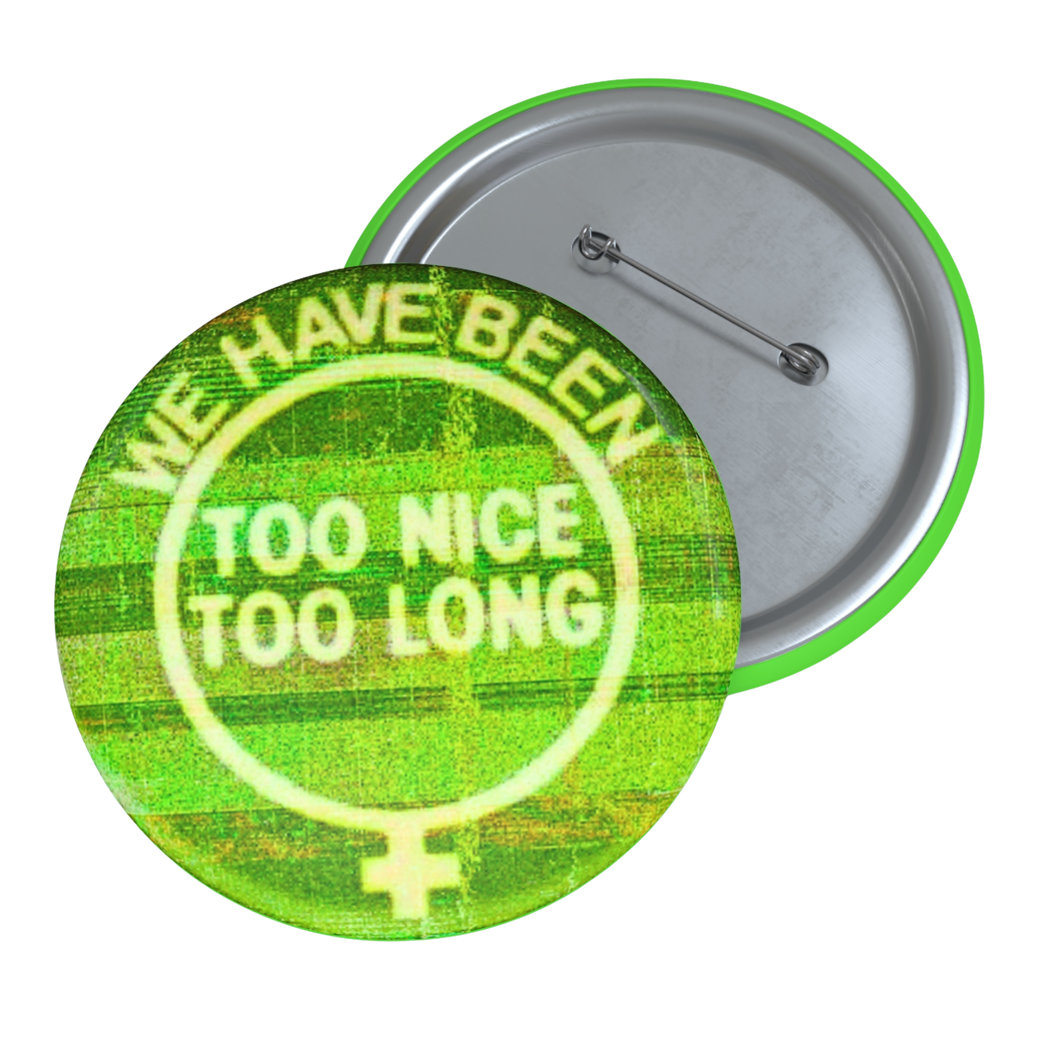 Too Nice - Pin Button-Accessories-activism-button pins-NumbskullzKC